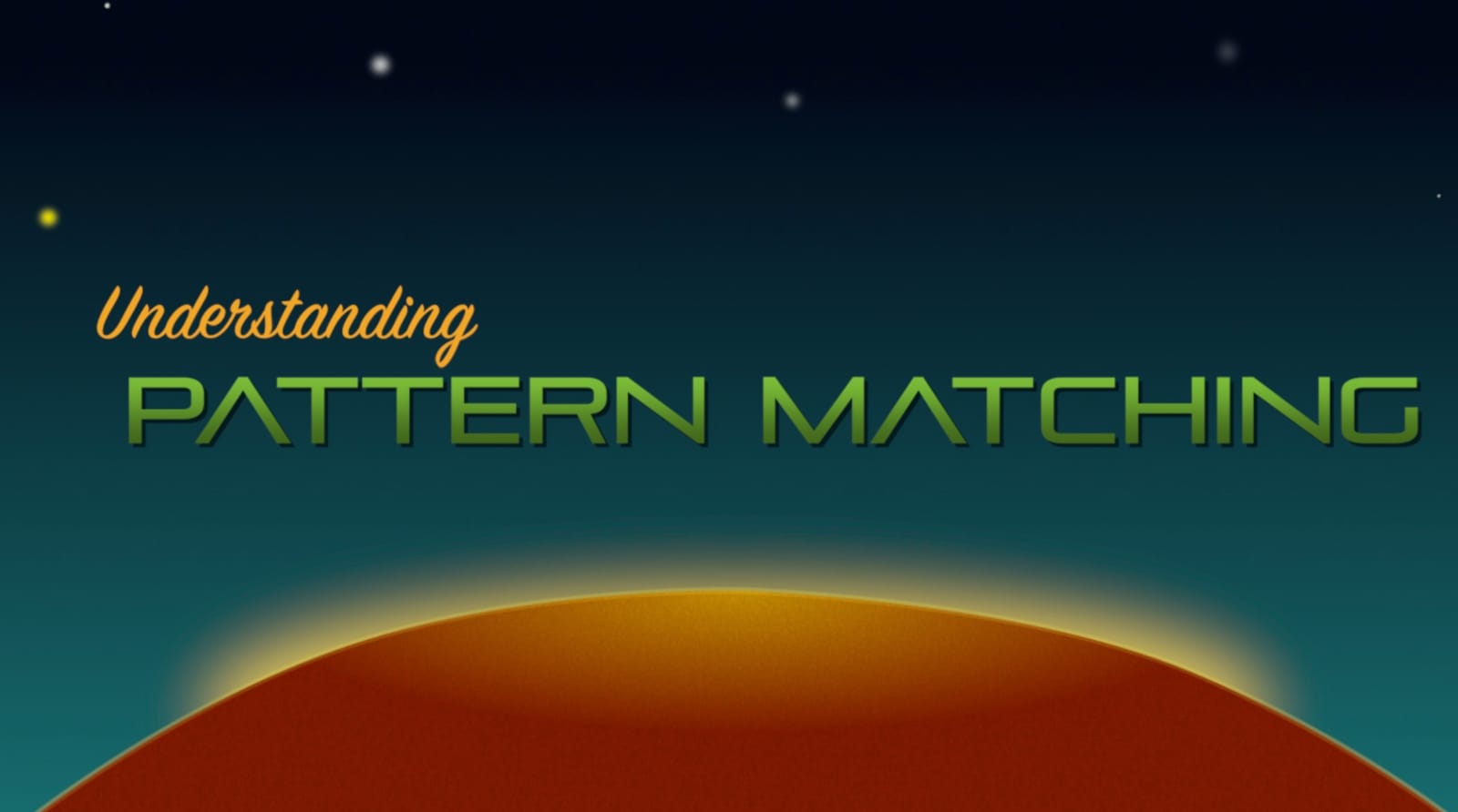 Pattern Matching Basics