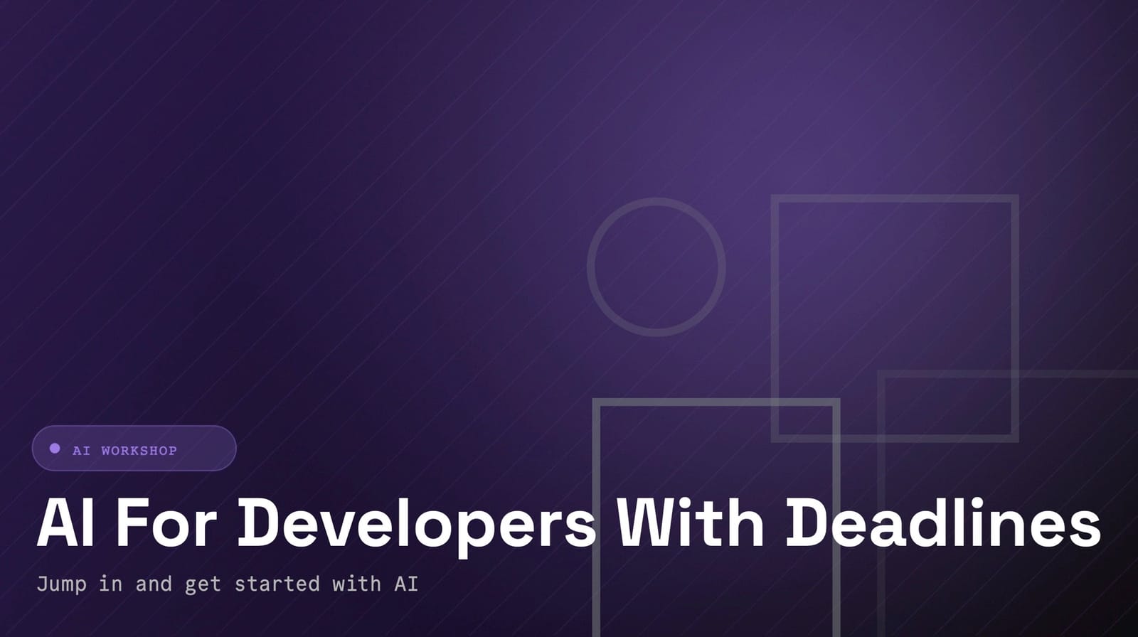 AI for Developers With Deadlines