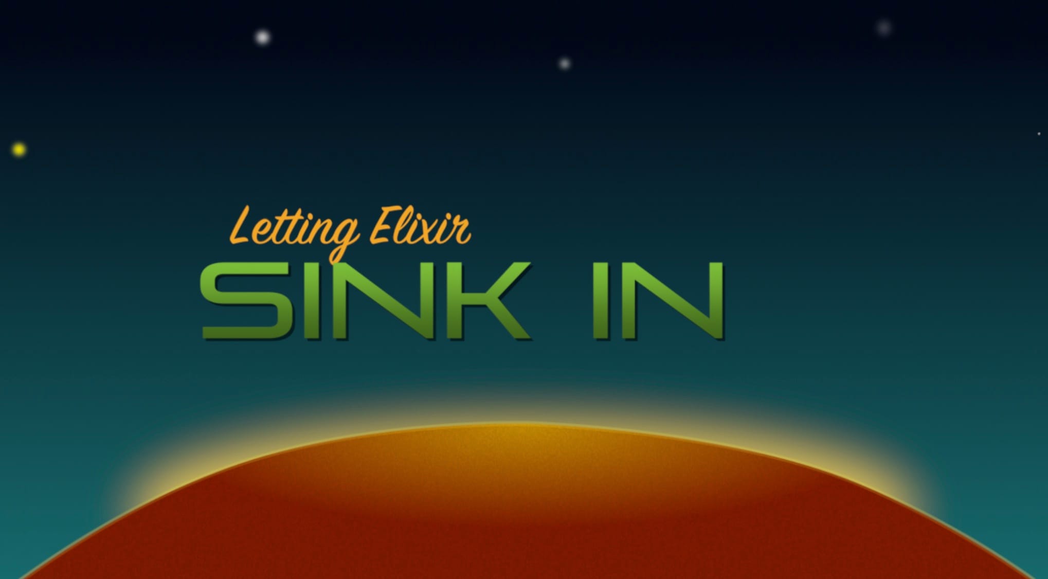 Letting Elixir Soak In