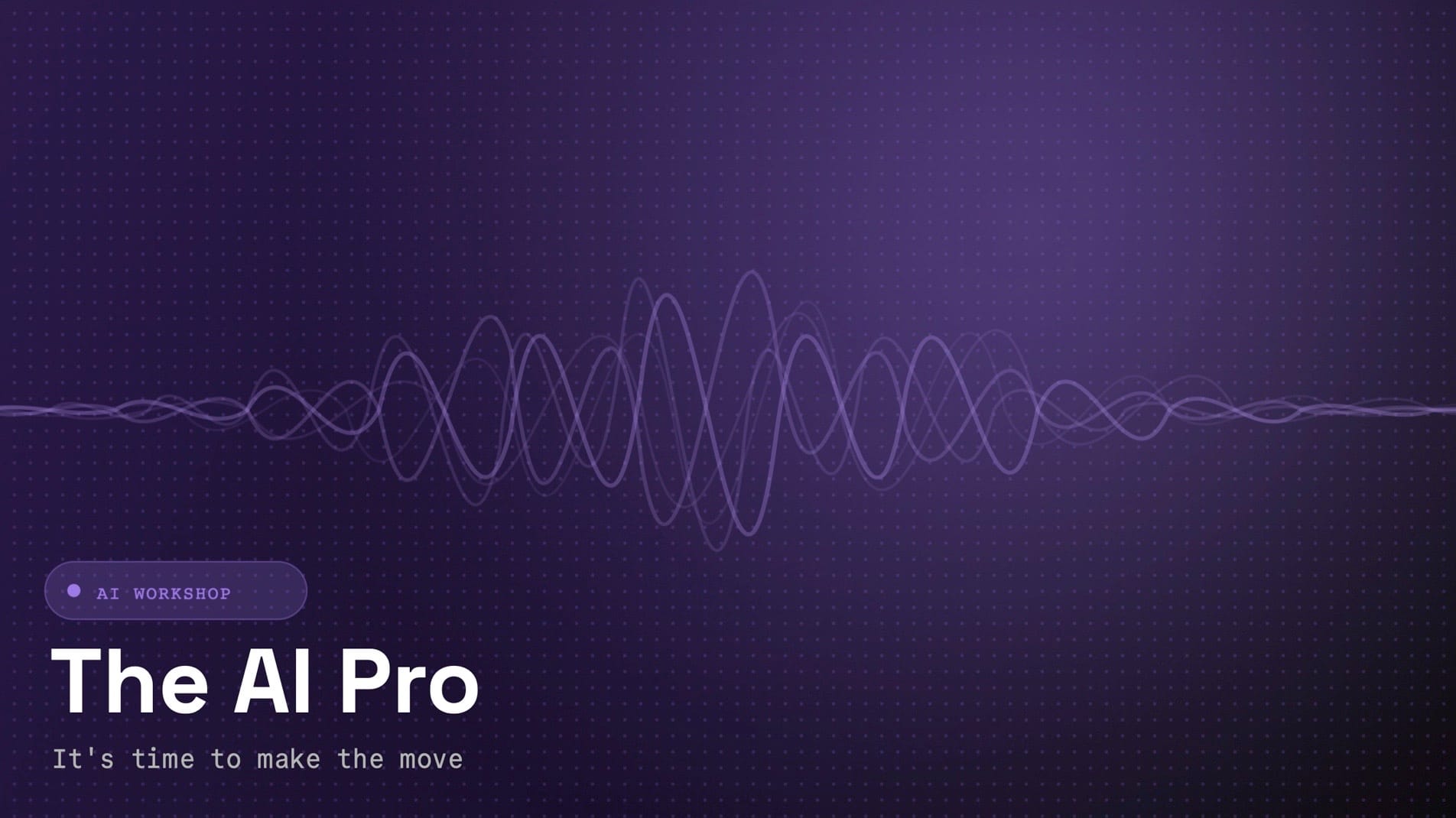 Just Released: The AI Pro